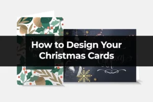 How to design your Christmas Cards Blog - Same Day Printing