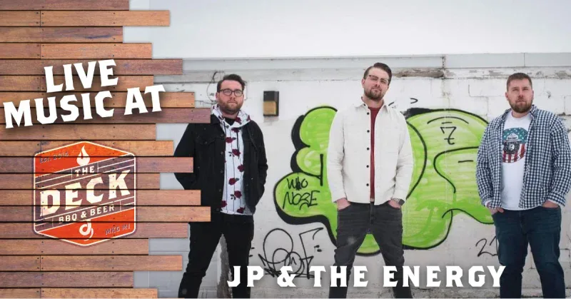 JP & THE ENERGY LIVE @ THE DECK