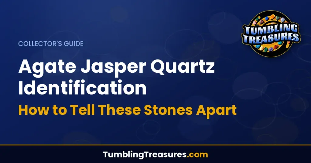 Agate Jasper Quartz Identification: How to Tell These Stones Apart