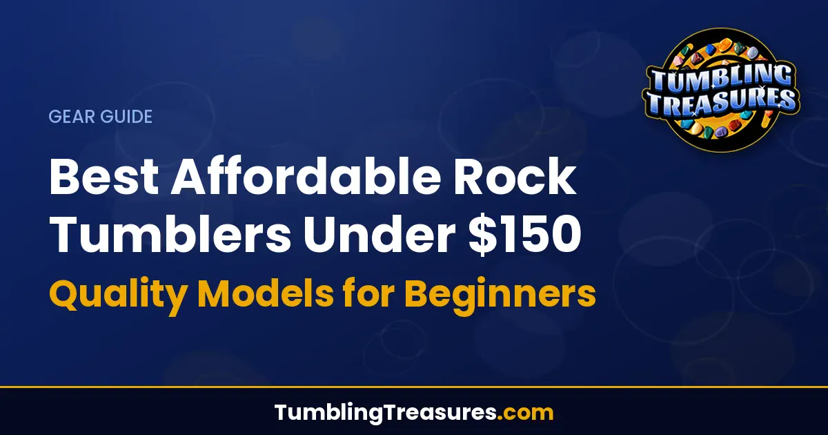 Read more about the article Best Affordable Rock Tumblers Under $150 – Quality Models for Beginners