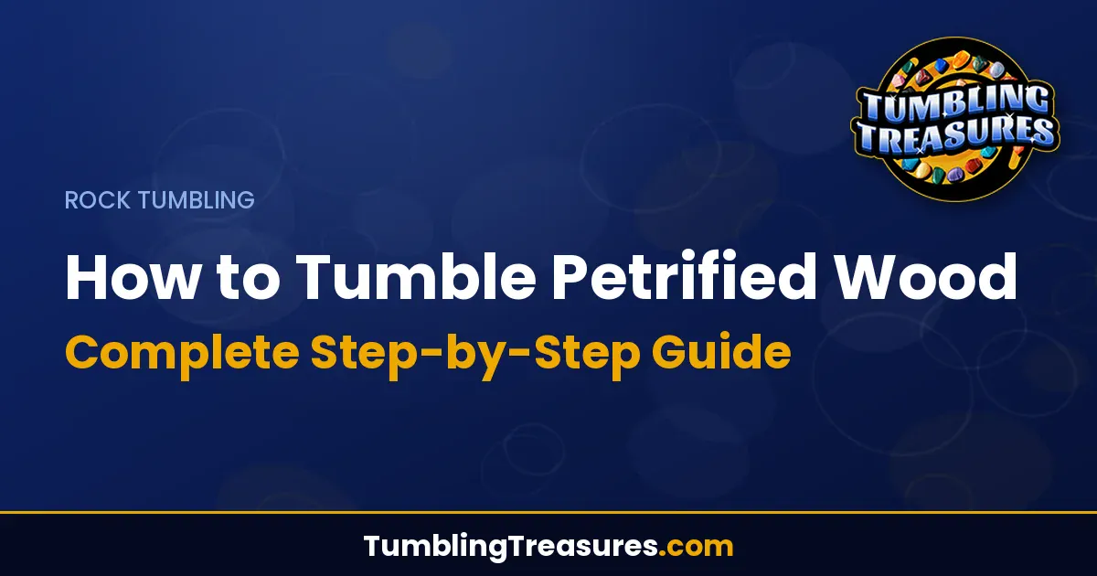Read more about the article How to Tumble Petrified Wood: Complete Step-by-Step Guide