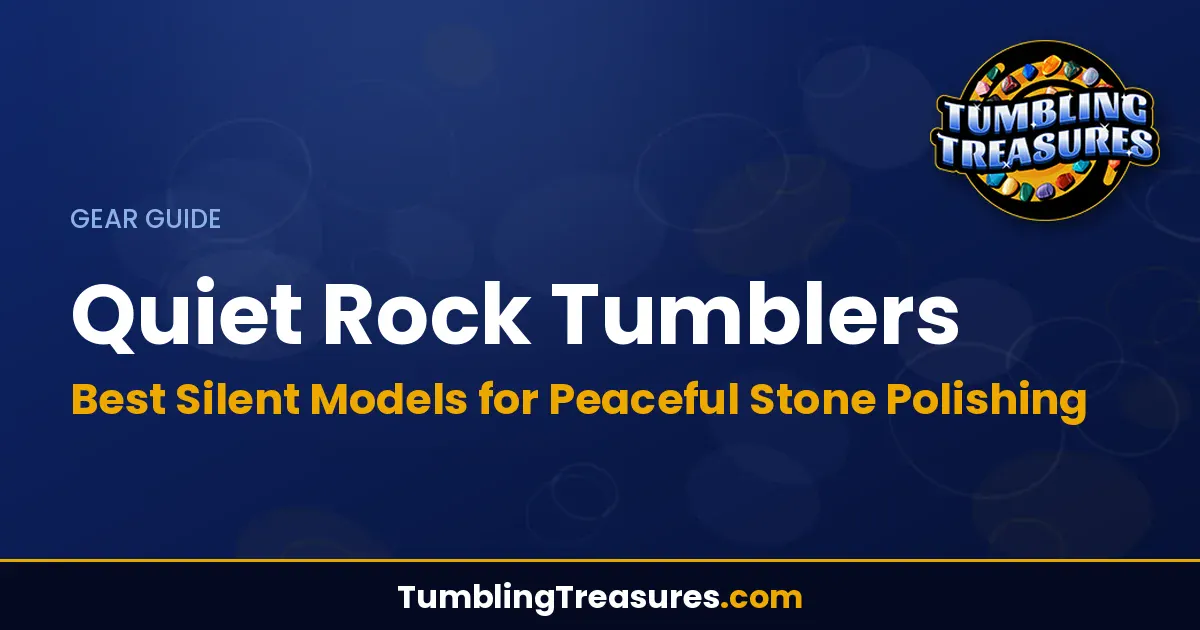 Read more about the article Quiet Rock Tumblers: Best Silent Models for Peaceful Stone Polishing