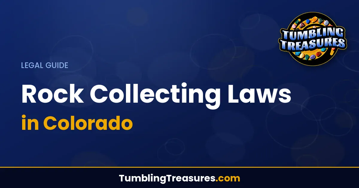 Read more about the article Rock Collecting Laws in Colorado: Complete Legal Guide for Rockhounds