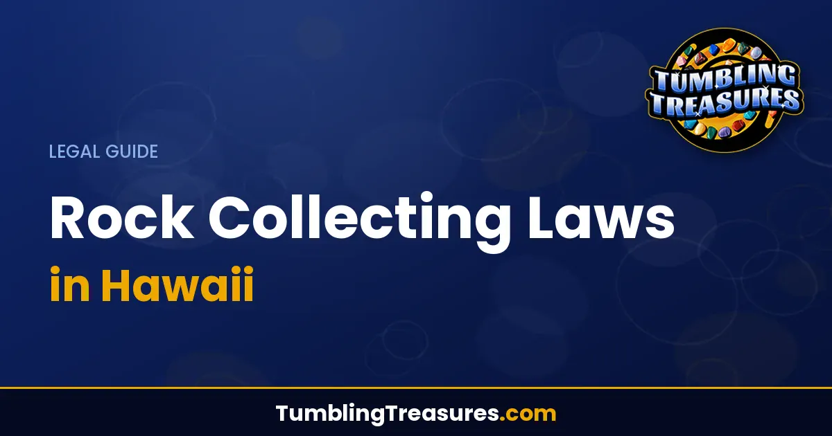 Read more about the article Rock Collecting Laws in Hawaii: What You Need to Know Before Visiting