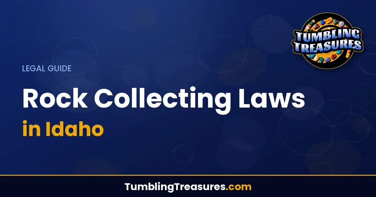 Read more about the article Rock Collecting Laws in Idaho: Complete Legal Guide for Rockhounds