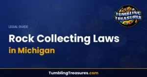 Michigan Rock Collecting Laws: Complete Legal Guide for Rockhounds