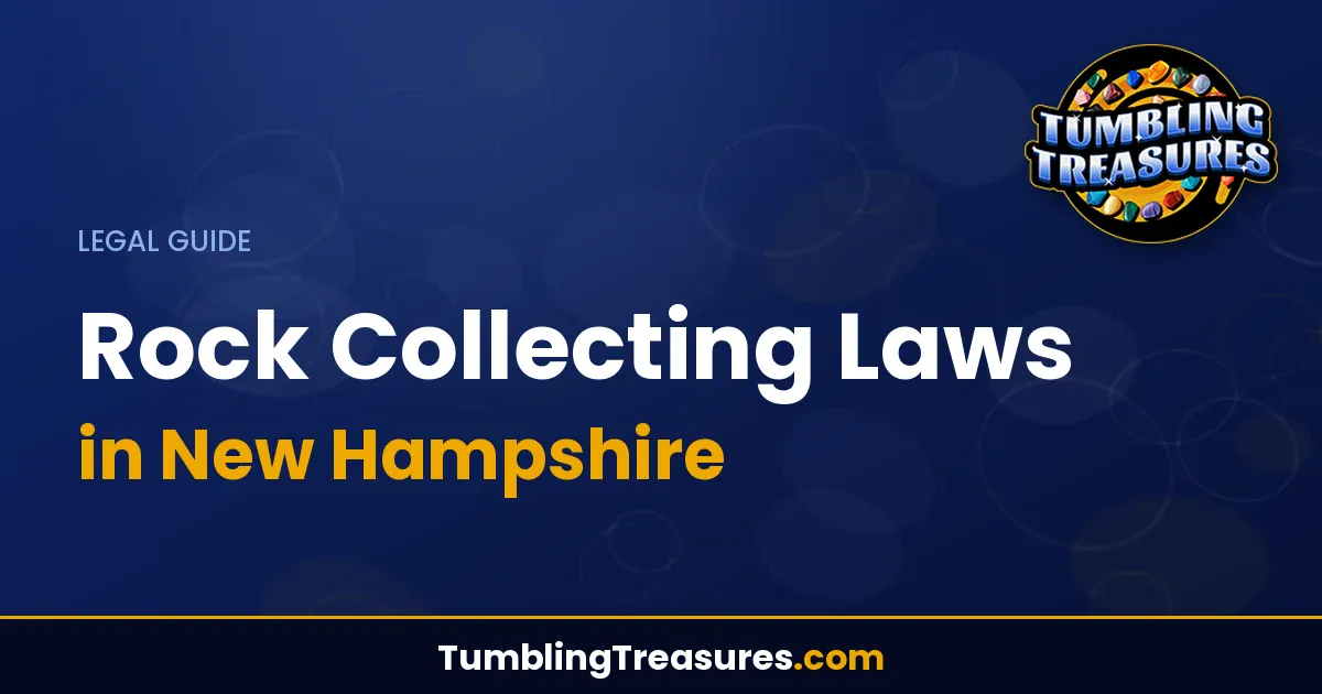 Read more about the article Rock Collecting Laws New Hampshire: Complete Legal Guide