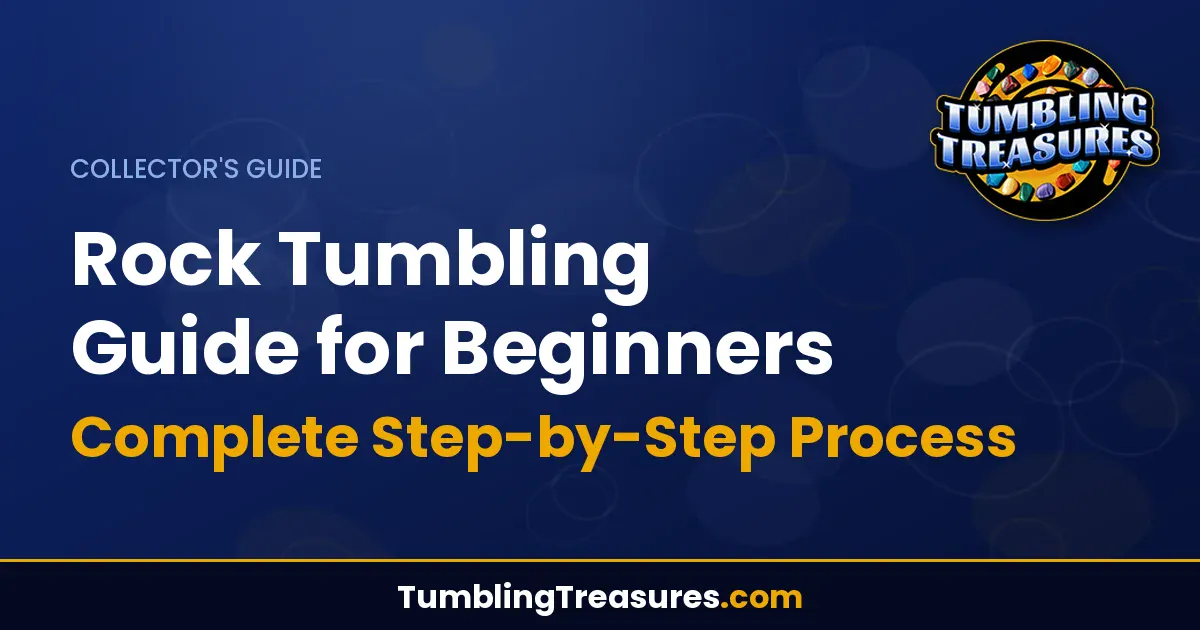 Read more about the article Rock Tumbling Guide for Beginners – Complete Step-by-Step Process