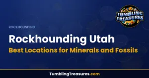 Rockhounding Utah: Best Locations for Minerals and Fossils