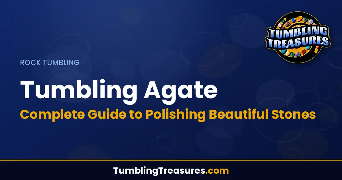 Read more about the article Tumbling Agate: Complete Guide to Polishing Beautiful Stones
