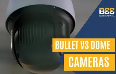 Bullet Vs. Dome Camera – A Quick Comparison