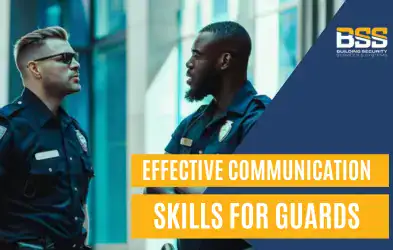 Effective Communication Skills for Security Guards
