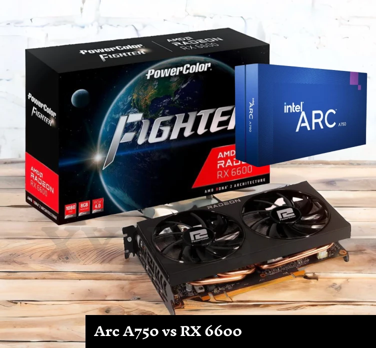 Arc A750 vs RX 6600: Best Budget GPU for 1080p and 1440p Gaming