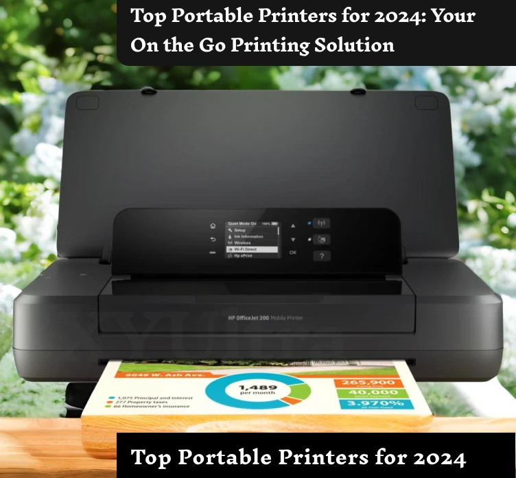 Top Portable Printers for 2024: Your On the Go Printing Solution