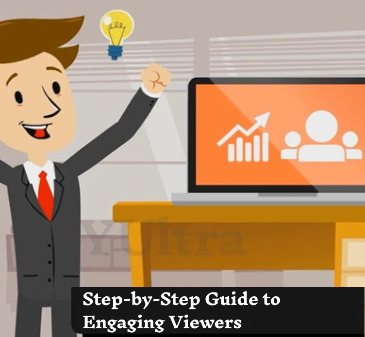 Explainer Videos: A Step-by-Step Guide to Engaging Viewers