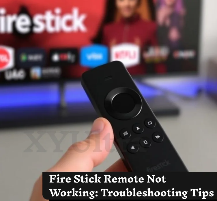 Fire Stick Remote Not Working: Troubleshooting Tips and Tricks