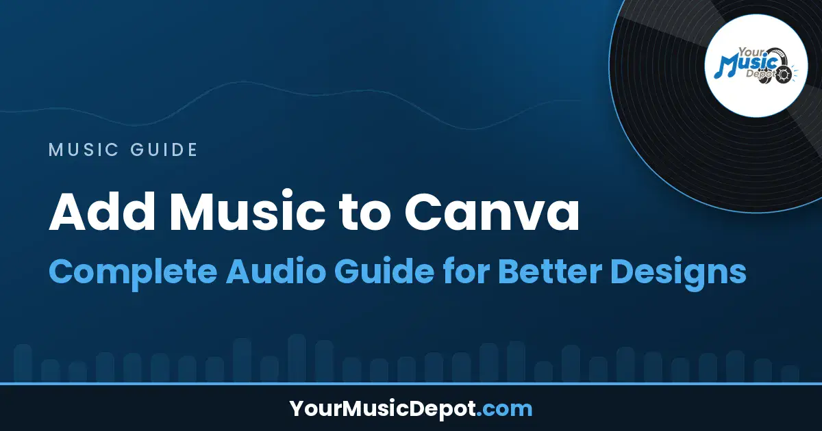 Read more about the article Add Music to Canva: Complete Audio Guide for Better Designs