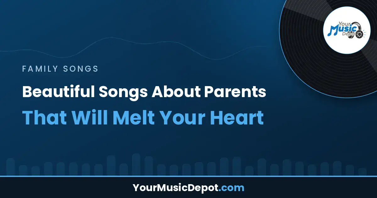 Read more about the article Beautiful Songs About Parents That Will Melt Your Heart