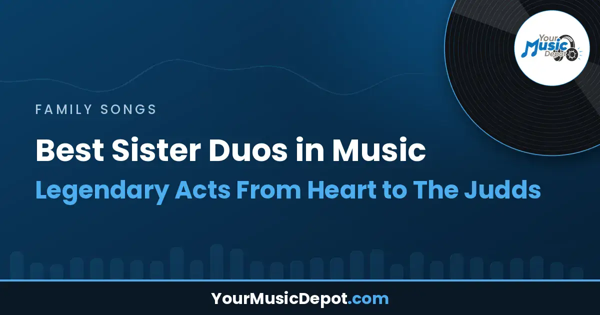 Read more about the article Best Sister Duos in Music: Legendary Acts From Heart to The Judds