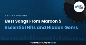 Read more about the article Best Songs From Maroon 5: Essential Hits and Hidden Gems