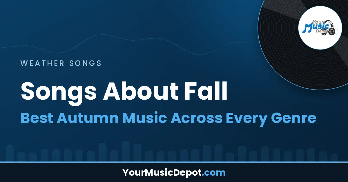 Read more about the article Songs About Fall: Best Autumn Music Across Every Genre