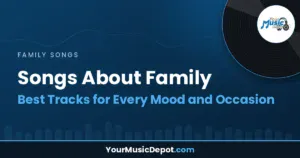 Read more about the article Songs About Family: Best Tracks for Every Mood and Occasion