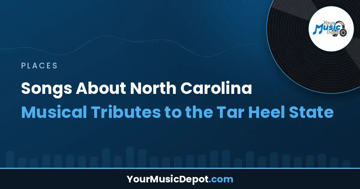 Read more about the article Songs About North Carolina: Musical Tributes to the Tar Heel State