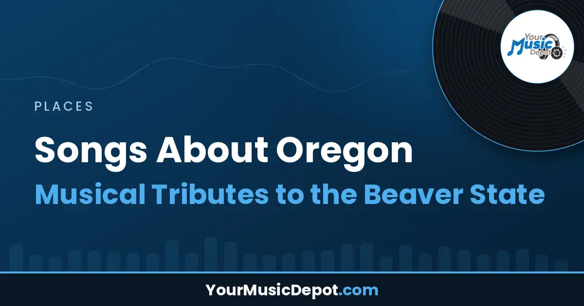 Read more about the article Songs About Oregon: Musical Tributes to the Beaver State