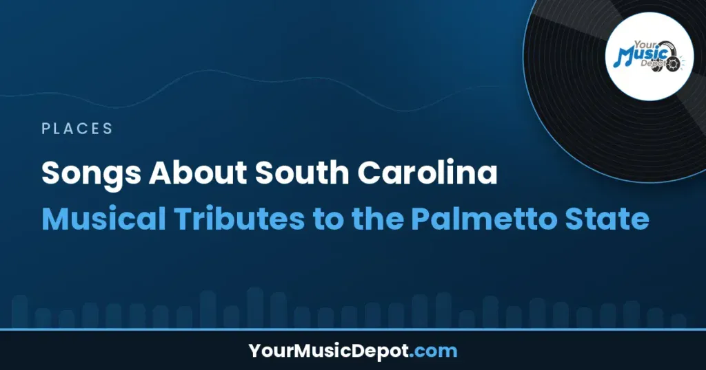 Songs About South Carolina: Musical Tributes to the Palmetto State