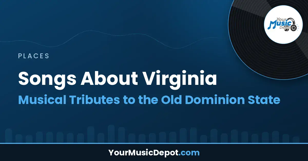 Read more about the article Songs About Virginia: Musical Tributes to the Old Dominion State