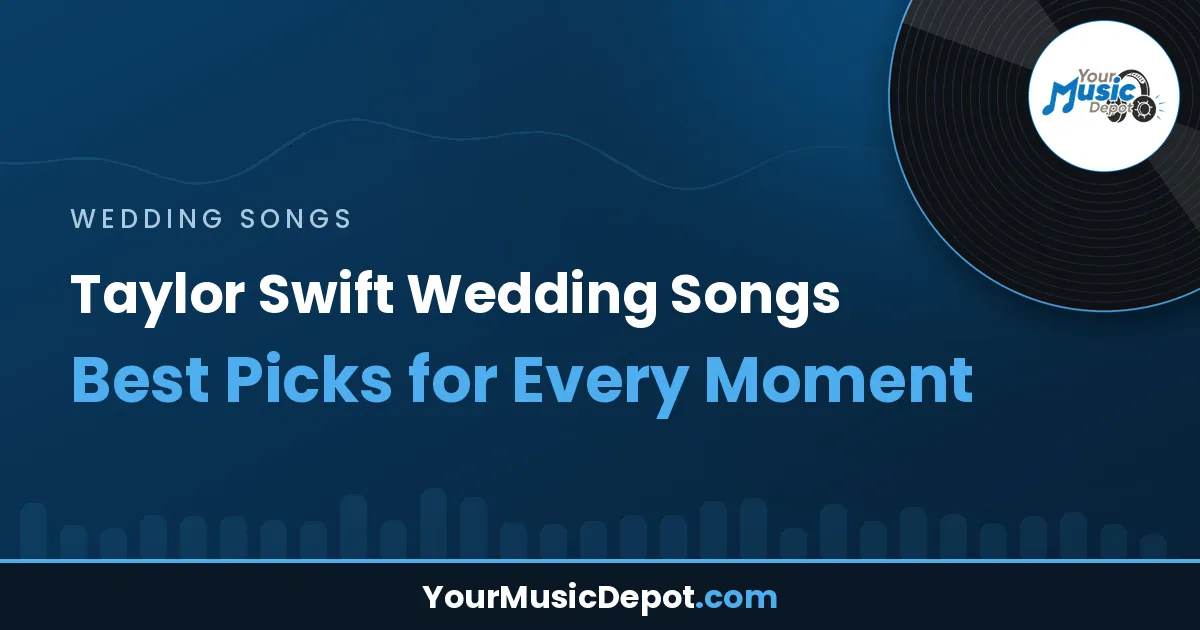Read more about the article Taylor Swift Wedding Songs: Best Picks for Every Moment