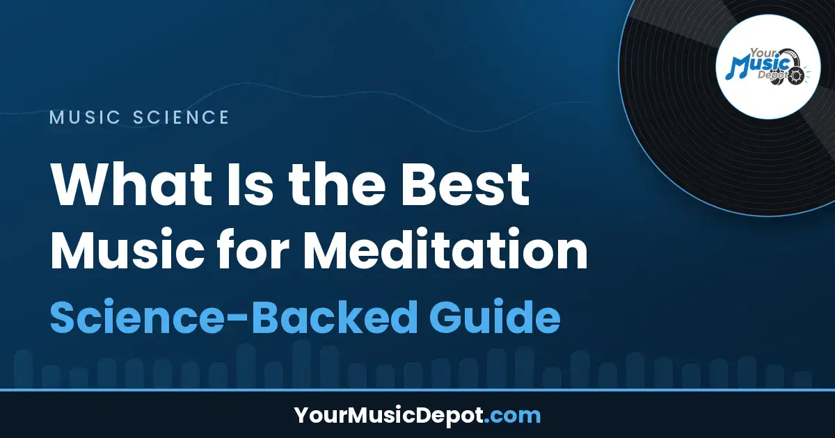 Read more about the article What Is the Best Music for Meditation – Science-Backed Guide