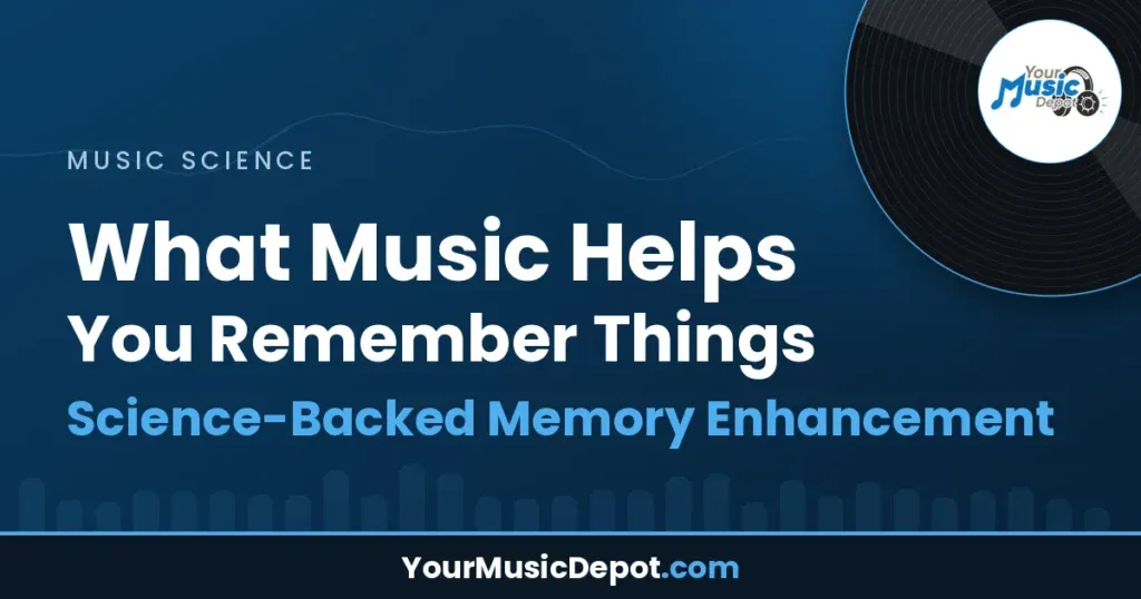 What Music Helps You Remember Things - Science-Backed Memory Enhancement