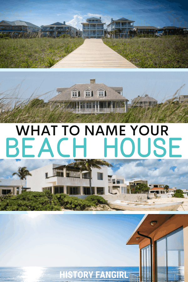 101 Beach House Names For Your Family Retreat Or Vacation Rental History Fangirl