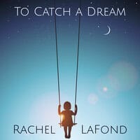 To Catch a Dream is meant to be uplifting, to capture the spirit behind the restless dreamer that is inside all of us, the part of our humanity that allows us to build castles in the clouds. To Catch a Dream