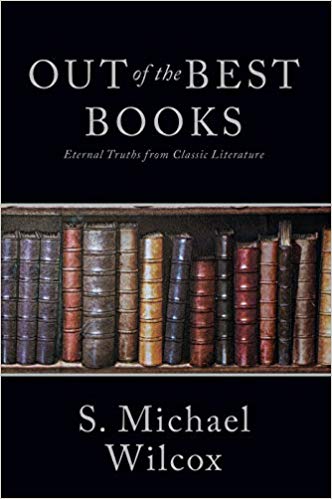Out of the Best Books: Eternal Truths from Classic Literature