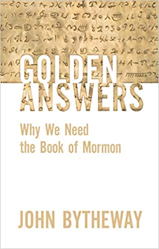 Golden Answers: Why We Need the Book of Mormon (CD, John Bytheway)