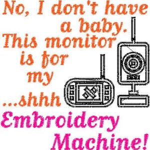 Baby Monitor Saying for Sewing/Embroidery