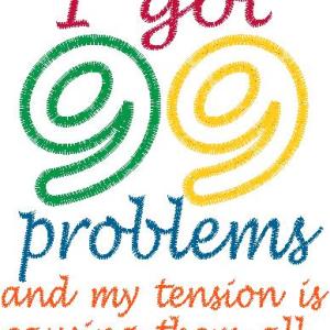 99 problems and Tension is causing them all