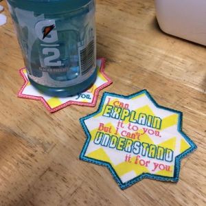 Funny Explain/Understand coaster for 4x4 hoop