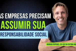 Rodrigo Pipponzi – Editora Mol – negócios de impacto e transformação social