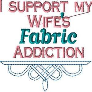 I support my Wife's Fabric Addiction 4x4
