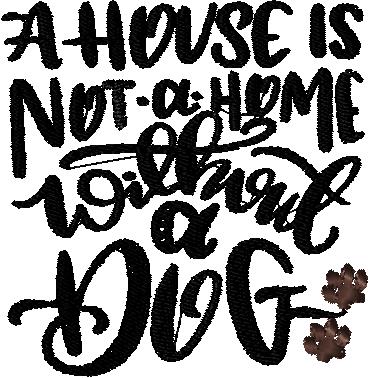 Home is not a home without a Dog