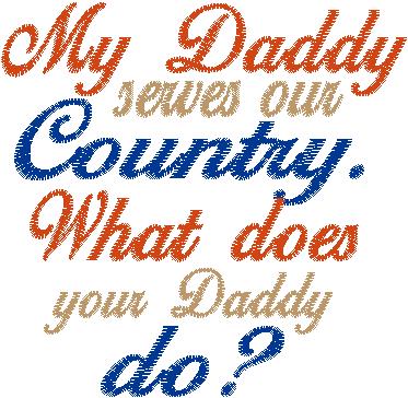 My Daddy Serves 4x4 Design