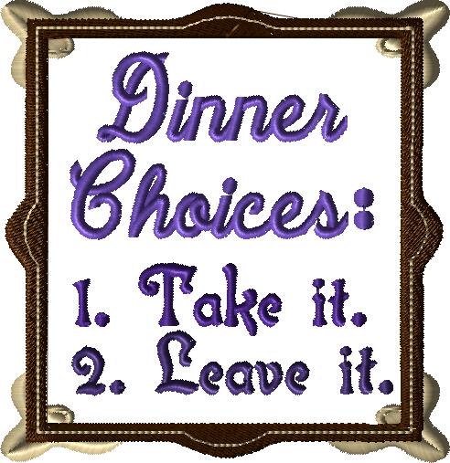 Cooking Funny Sayings Dinner Choices Frame with a Knockdown file