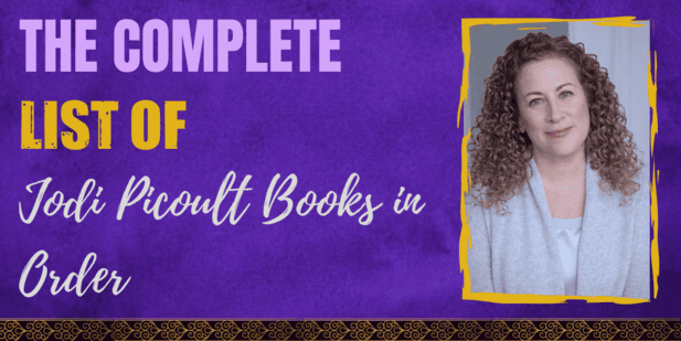The Complete List of Jodi Picoult Books in Order Hooked To Books
