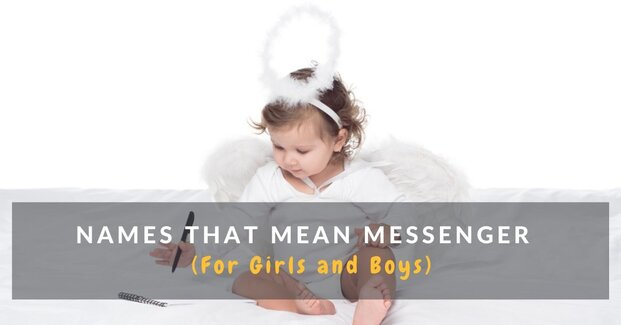 40 Names That Mean Messenger (For Girls And Boys) Mums Invited