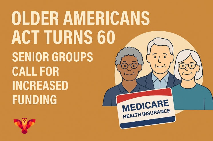 Older Americans Act Turns 60: Seniors Call for Increased Funding