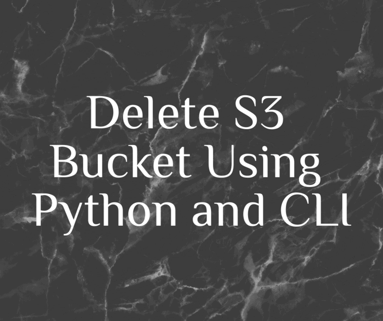 Delete S3 Bucket Using Python and CLI