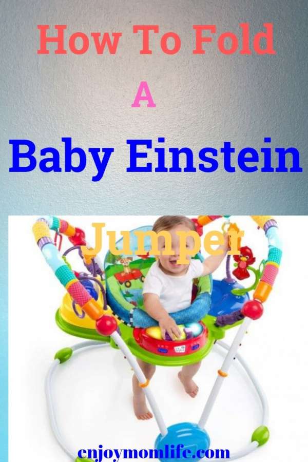 How To Fold Baby Einstein Jumper Enjoy Mom Life